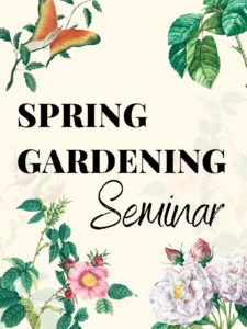 Spring Gardening Seminar